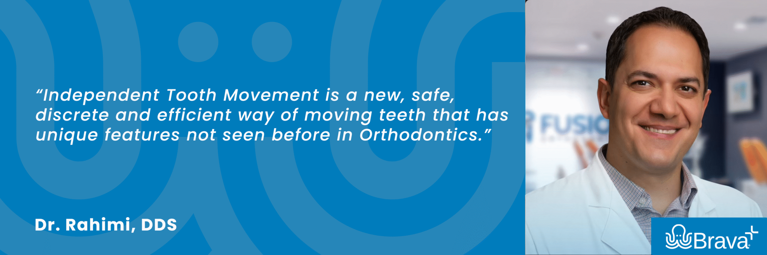 Brava Braces Dr. Rahimi